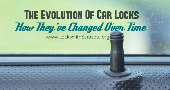 The Evolution Of Car Locks Over Time- www.LockSmithSarasota.org