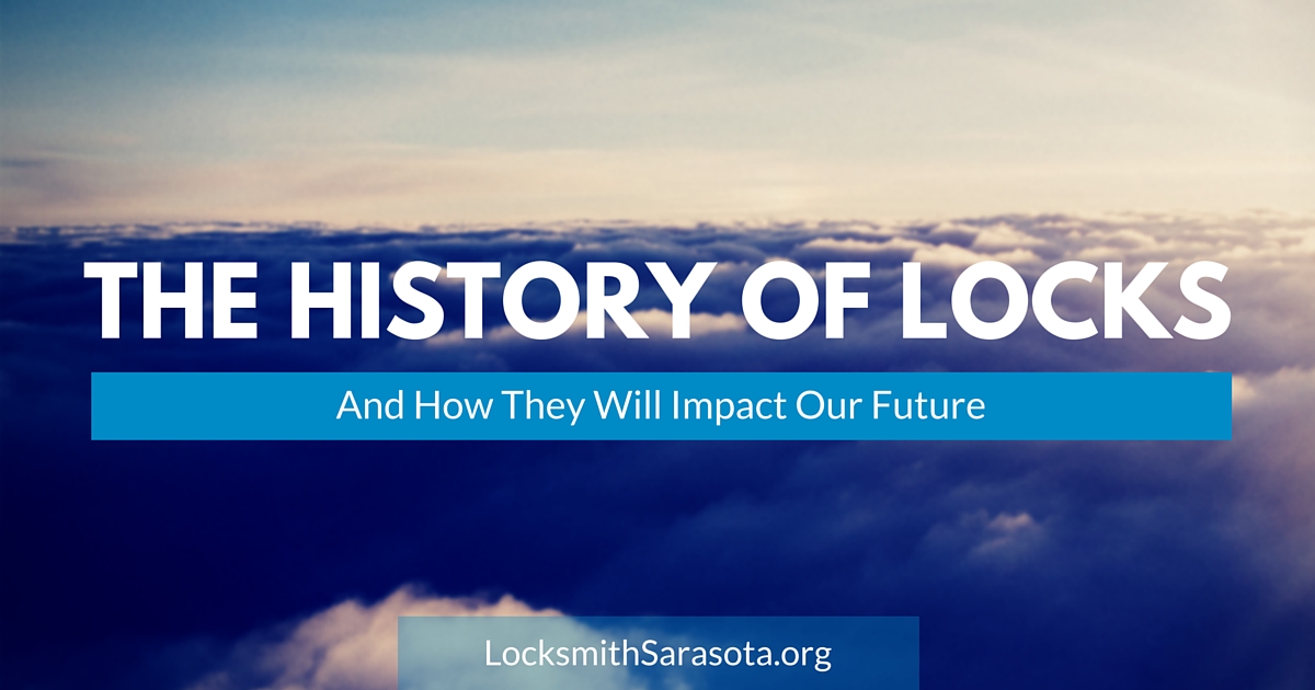 The History Of Locks And How They Will Impact Our Future